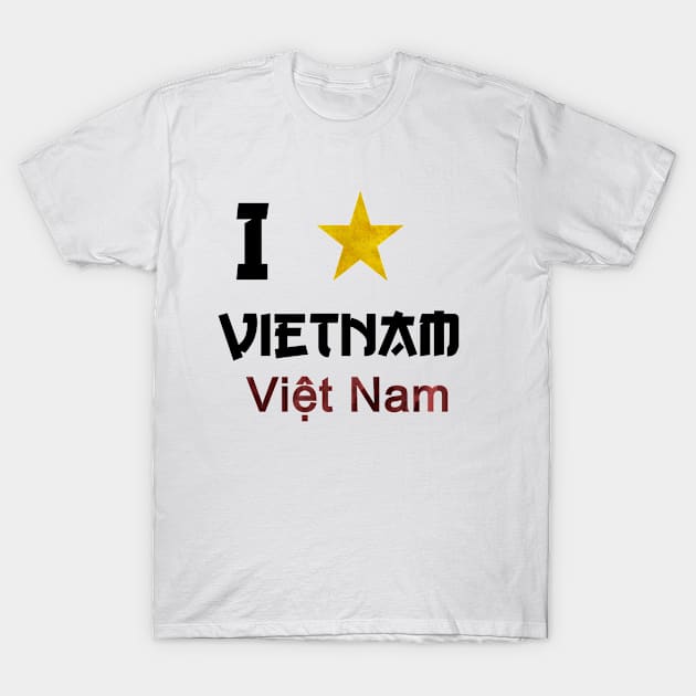 I Love Vietnam T-Shirt by Rebellion10